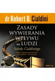 Zasady wywierania wpływu na ludzi. Szkoła Cialdiniego