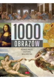 1000 obrazów. Podróż przez historię malarstwa
