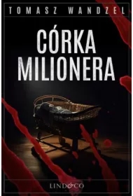 Córka milionera. Tom 4. Komisarz Oczko
