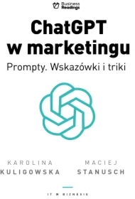 IT w biznesie. ChatGPT w marketingu - Prompty. Wskazówki i triki