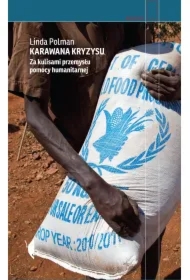 Karawana kryzysu. Za kulisami przemysłu pomocy...