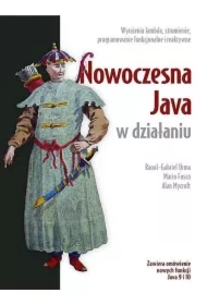 Nowoczesna Java w działaniu. Wyrażenia lambda, strumienie, programowanie funkcyjne i reaktywne