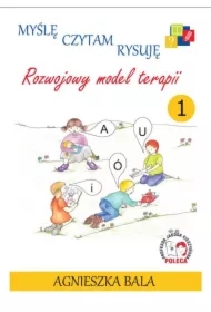Myślę, czytam rysuję. Poznajemy model terapii. Tom 1