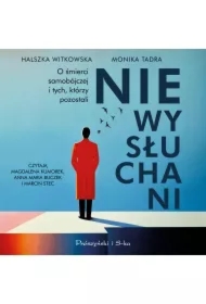 Niewysłuchani. O śmierci samobójczej i tych, którzy pozostali