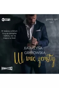 W imię zemsty. Gorszy syn. Tom 1