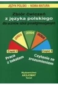 Nowa matura z języka polskiego. Zbiór ćwiczeń