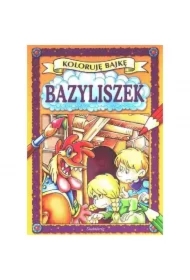 Bazyliszek. Koloruję Bajkę
