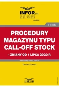 Procedury magazynu typu call-off stock &ndash; zmiany od 1 lipca 2020 r.