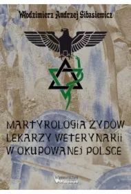 Martyrologia Żydów lekarzy weterynarii w okupowanej Polsce