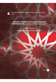Wpływy arabskie w polskiej kulturze niematerialnej nauka literatura język