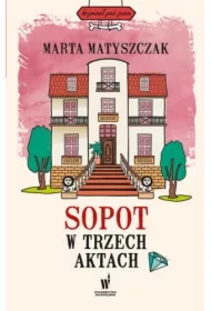 Sopot w trzech aktach. Kryminał pod psem. Tom 10