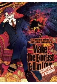 Make The Exorcist Fall in Love. Egzorcysta nie do wyrwania. Tom 2