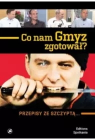Co nam Gmyz zgotował? Przepisy ze szczyptą...
