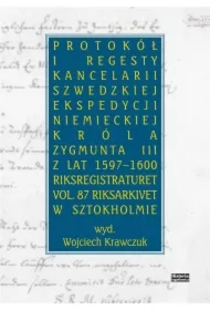 Protokół i regesty kancelarii szwedzkiej...
