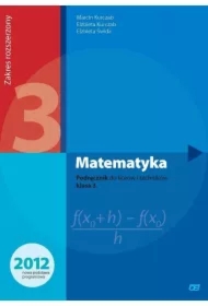 Matematyka. Podręcznik do liceów i techników. Klasa 3. Zakres rozszerzony. Dla absolwentów GIMNAZJUM