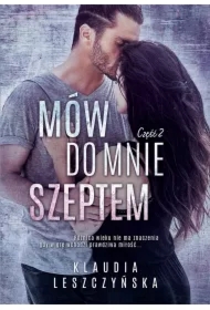 Mów do mnie szeptem. Część 2