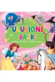 Ulubione Bajki. Królewna Śnieżka i Piękna i Bestia