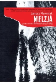 Nielzja. Postsowieckie minireportaże z puentą]