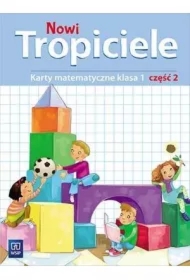 Nowi Tropiciele. Matematyka. Klasa 1. Część 2. Edukacja Wczesnoszkolna