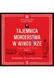 Tajemnica morderstwa w Windsorze. Jej Królewska Mość prowadzi śledztwo. Tom 1