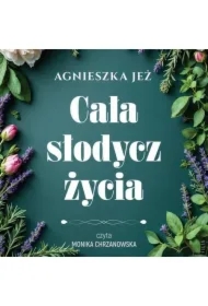Cała słodycz życia