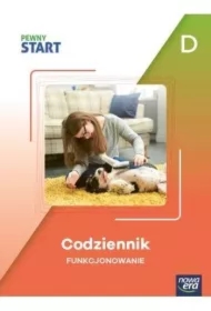 Pewny start. Poziom D. Codziennik. Funkcjonowanie