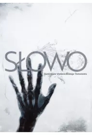 Słowo. Ilustrowane wydanie Nowego Testamentu NW