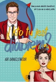 I kto tu jest diabłem? Piekielny duet. Tom 1