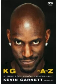 Kevin Garnett. Od A do Z. Bez cenzury o życiu, koszykówce i wszystkim pomiędzy