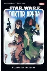 Niezwykła maszyna. Star Wars Doktor Aphra. Tom 2