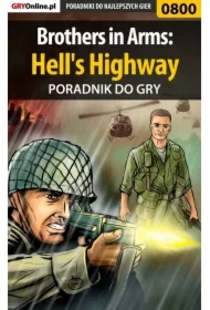 Brothers in Arms: Hell's Highway. Poradnik do gry