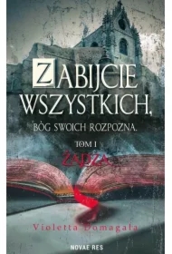 Zabijcie wszystkich, Bóg swoich rozpozna T.1 Żądza