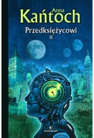 Przedksiężycowi. Tom 2