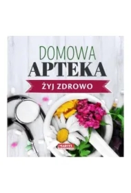 Domowa apteka Żyj zdrowo
