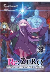 Re: Zero. Życie w innym świecie od zera. Light Novel. Tom 33