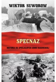 Specnaz. Historia sił specjalnych armii radzieckiej