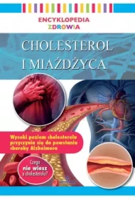 Encyklopedia zdrowia. Cholesterol i miażdżyca