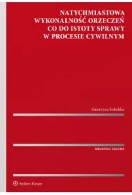Natychmiastowa wykonalność orzeczeń co do istoty sprawy w procesie cywilnym