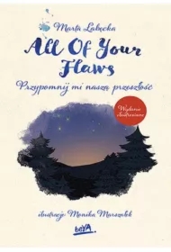 All Of Your Flaws. Przypomnij mi naszą przeszłość