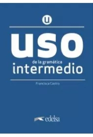 Uso de la gramatica espanola. Intermedio + online