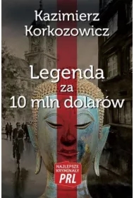 Najlepsze kryminały PRL. Legenda za 10 mln dolarów