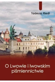 O Lwowie i lwowskim piśmiennictwie
