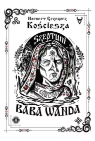 Szeptuni. Baba Wanda