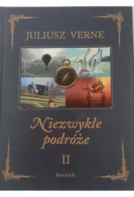 Niezwykłe podróże. Tom 2