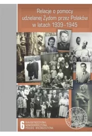 Relacje o pomocy udzielanej Żydom... T.6