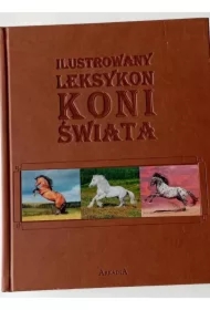 Ilustrowany leksykon koni świata