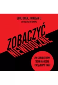 Zobaczyć niewidoczne. Jak chińskie firmy technologiczne chcą zdobyć świat