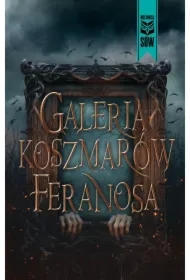 Galeria koszmarów Feranosa
