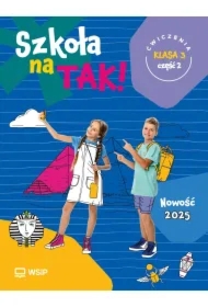 Szkoła na TAK! Ćwiczenia. Edukacja wczesnoszkolna. Klasa 3. Część 2