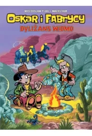 Dyliżans widmo. Oskar i Fabrycy. Tom 2